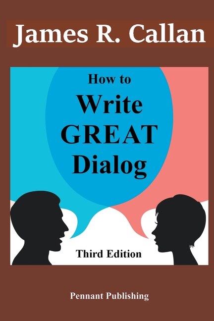 Front cover_How to Write Great Dialog, Third Edition