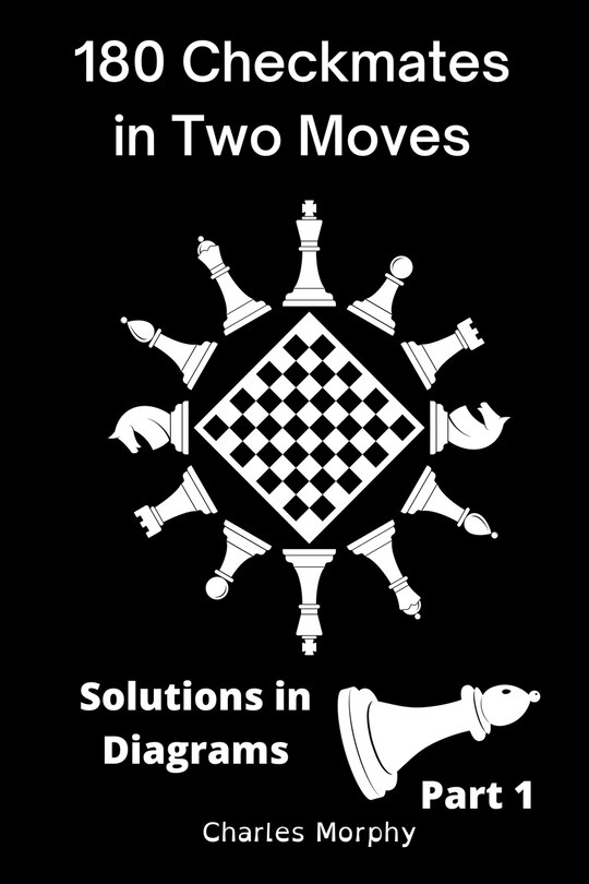 Couverture_180 Checkmates in Two Moves, Solutions in Diagrams Part 1