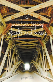 Front cover_A Peculiar Legacy of Gifts and Curses