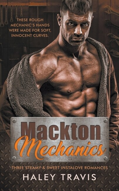 Front cover_Mackton Mechanics (3 steamy instalove romances)