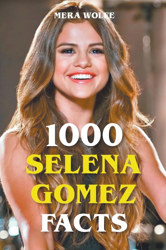 Couverture_1000 Selena Gomez Facts