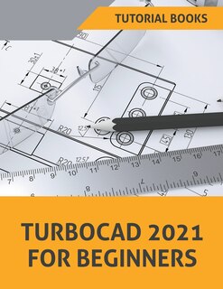 Front cover_TurboCAD 2021 For Beginners