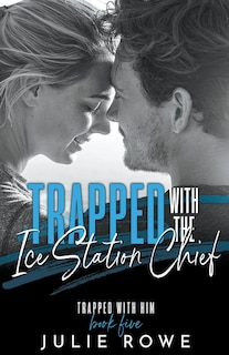 Front cover_Trapped with the Ice Station Chief