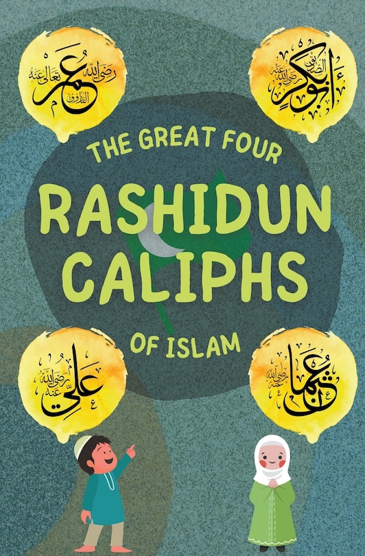 Front cover_The Great Four Rashidun Caliphs of Islam