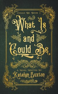 Front cover_What Is and Could Be