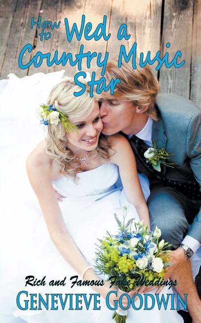 Front cover_How to Wed a Country Music Star