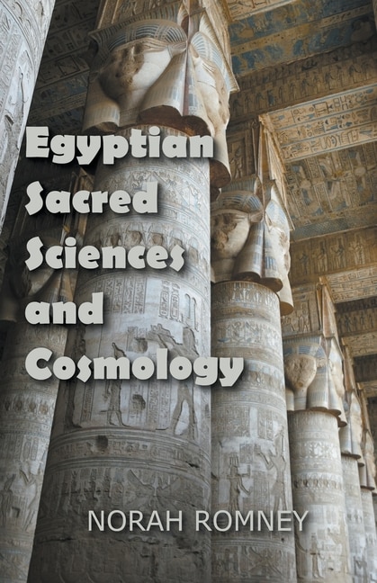 Couverture_Egyptian Sacred Sciences and Cosmology