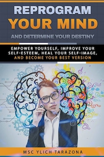 Couverture_Reprogram Your Mind and Determine Your Destiny