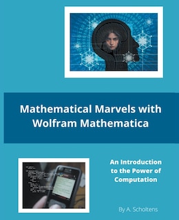 Front cover_Mathematical Marvels with Wolfram Mathematica