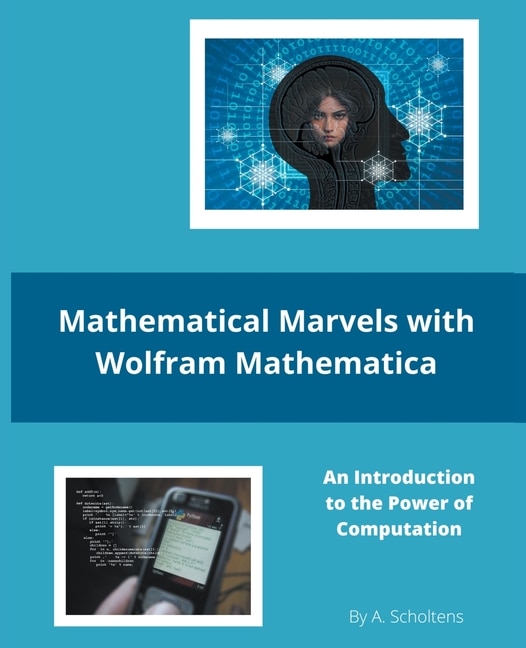 Front cover_Mathematical Marvels with Wolfram Mathematica