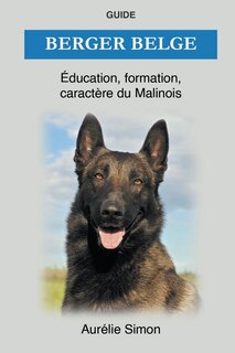 Front cover_Berger Belge - Éducation, Formation, Caractère du Malinois