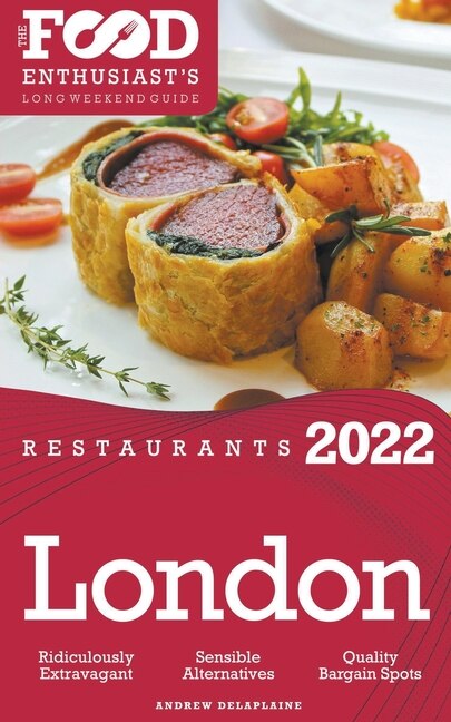 Front cover_2022 London Restaurants - The Food Enthusiast's Long Weekend Guide