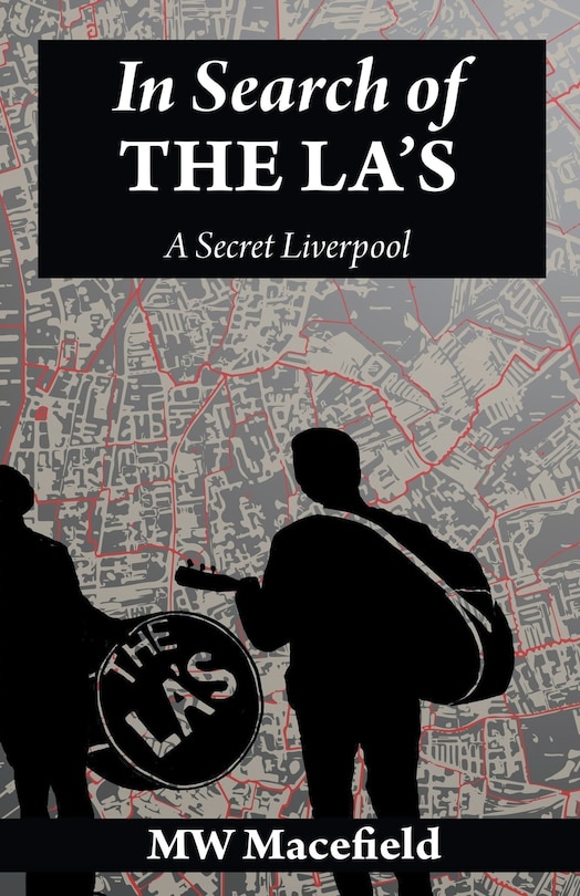 Front cover_In Search of the La's - A Secret Liverpool