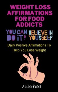 Front cover_Weight Loss Affirmations For Food Addicts
