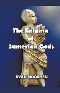 Front cover_The Enigma of Sumerian Gods