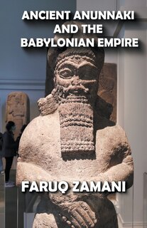 Front cover_Ancient Anunnaki and the Babylonian Empire
