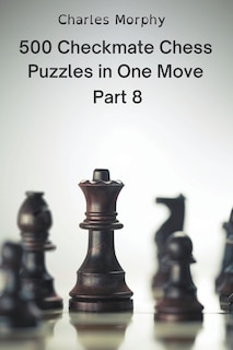Couverture_500 Checkmate Chess Puzzles in One Move, Part 8