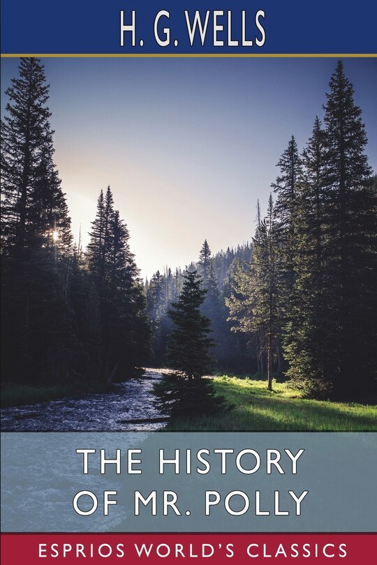 Front cover_The History of Mr. Polly (Esprios Classics)