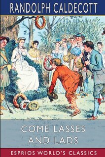 Front cover_Come Lasses and Lads (Esprios Classics)