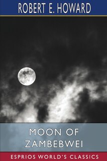 Front cover_Moon of Zambebwei (Esprios Classics)