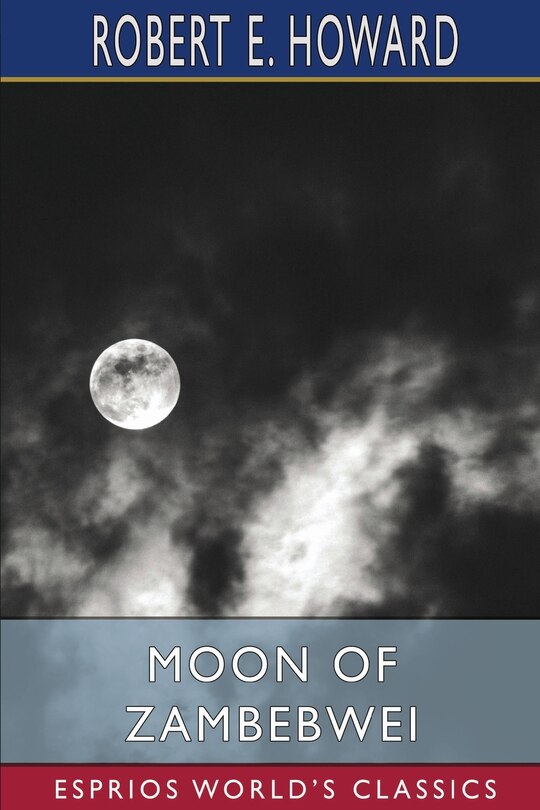 Front cover_Moon of Zambebwei (Esprios Classics)