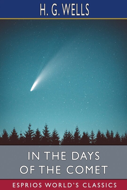 Front cover_In the Days of the Comet (Esprios Classics)