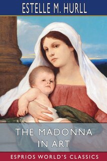 Front cover_The Madonna in Art (Esprios Classics)