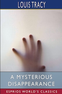 Front cover_A Mysterious Disappearance (Esprios Classics)