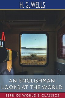 Front cover_An Englishman Looks at the World (Esprios Classics)