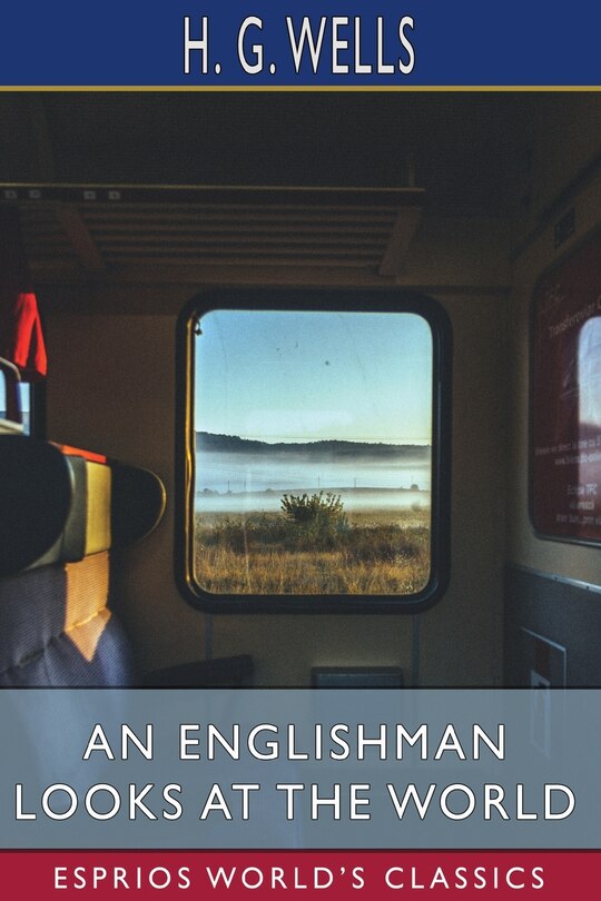Front cover_An Englishman Looks at the World (Esprios Classics)