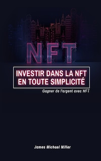 Front cover_Investir dans la NFT en toute simplicité