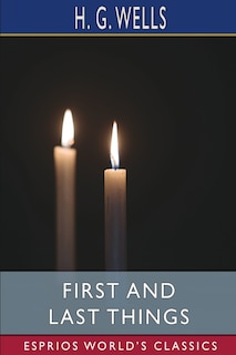 Front cover_First and Last Things (Esprios Classics)