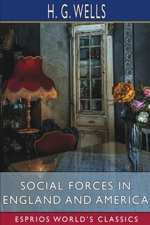 Couverture_Social Forces in England and America (Esprios Classics)