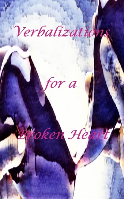 Couverture_Verbalizations for a Broken Heart