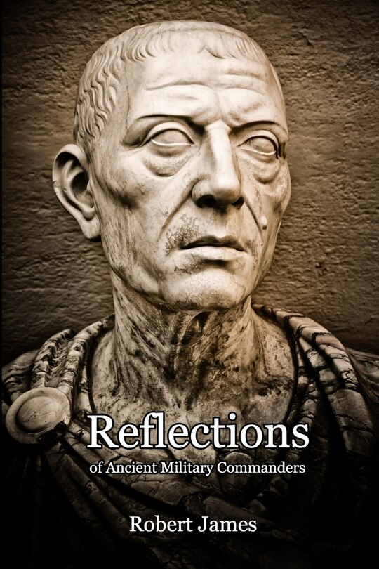 Front cover_Reflections of Ancient Military Commanders