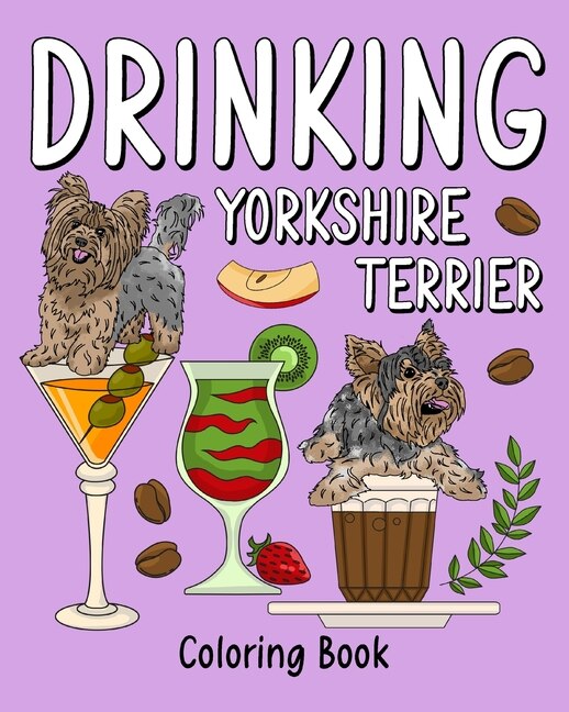 Front cover_Drinking Yorkshire Terrier Coloring