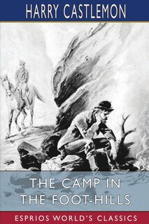 Couverture_The Camp in the Foot-Hills (Esprios Classics)