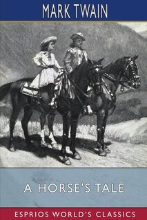 Front cover_A Horse's Tale (Esprios Classics)