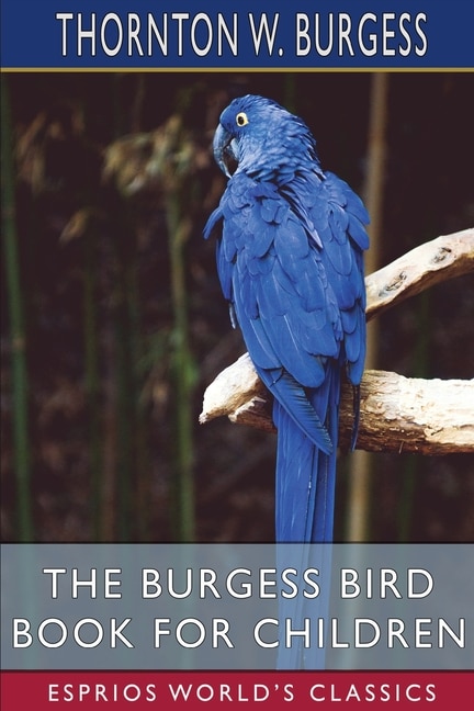Front cover_The Burgess Bird Book for Children (Esprios Classics)