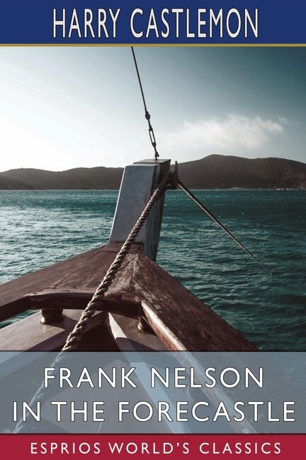 Front cover_Frank Nelson in the Forecastle (Esprios Classics)