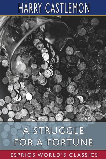 Couverture_A Struggle for a Fortune (Esprios Classics)