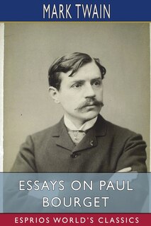 Front cover_Essays on Paul Bourget (Esprios Classics)