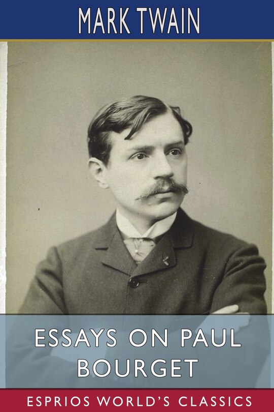 Front cover_Essays on Paul Bourget (Esprios Classics)