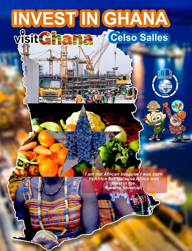 Front cover_INVEST IN GHANA - VISIT GHANA - Celso Salles