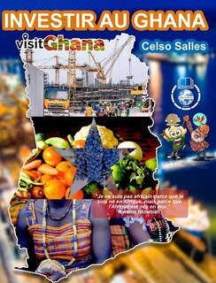 Couverture_INVESTIR AU GHANA - Visit Ghana - Celso Salles