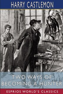 Front cover_Two Ways of Becoming a Hunter (Esprios Classics)