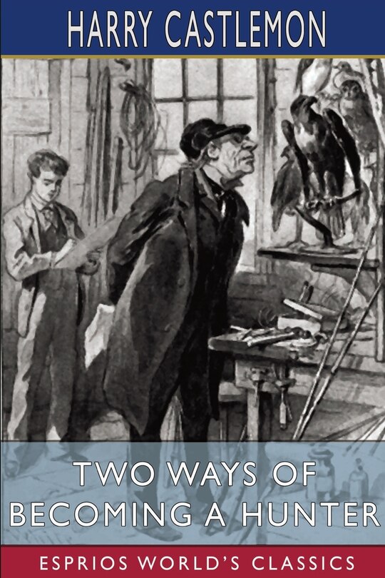 Front cover_Two Ways of Becoming a Hunter (Esprios Classics)