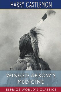 Front cover_Winged Arrow's Medicine (Esprios Classics)