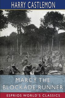 Front cover_Marcy the Blockade Runner (Esprios Classics)