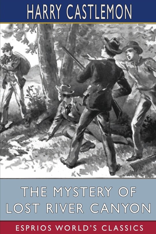 Front cover_The Mystery of Lost River Canyon (Esprios Classics)